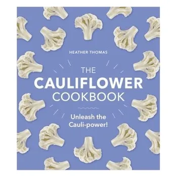 The Cauliflower Cookbook - HEATHER THOMAS