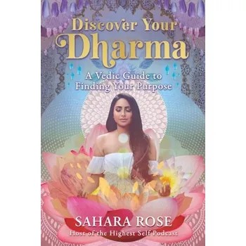 Discover Your Dharma - Ketabi, Sahara Rose