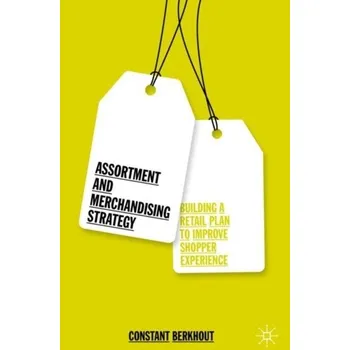 Assortment and Merchandising Strategy - Berkhout, Constant
