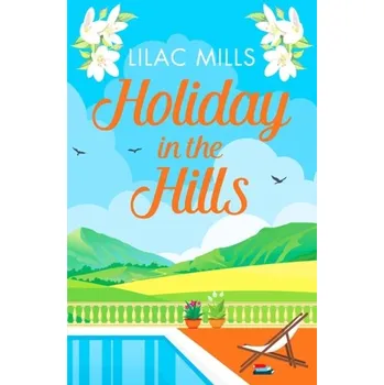 Cestování Holiday in the Hills - Mills, Lilac