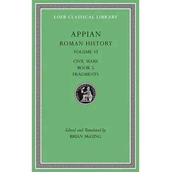 Roman History, Volume VI - Appian
