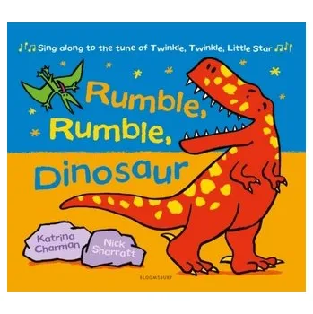 Rumble, Rumble, Dinosaur - KATRINA CHARMAN