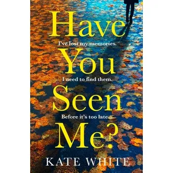 Populárně naučná literatura pro dospělé Have You Seen Me? - White, Kate