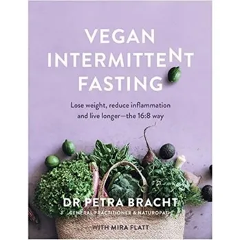 Vegan Intermittent Fasting - Bracht, Petra