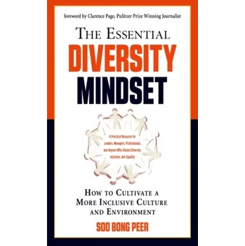 The Essential Diversity Mindset - Peer, Soo Bong (Soo Bong Peer)