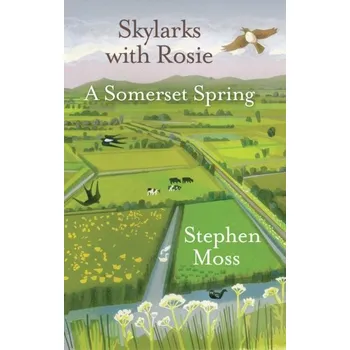 Skylarks with Rosie - Moss, Stephen