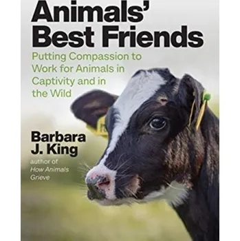 Animals' Best Friends - King, Barbara J.