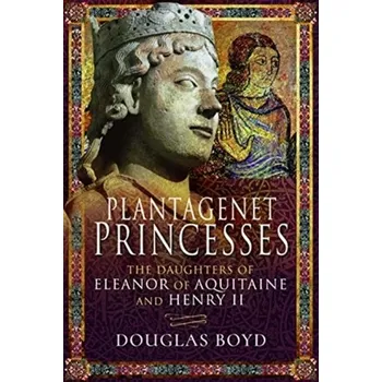 Plantagenet Princesses - Douglas Boyd