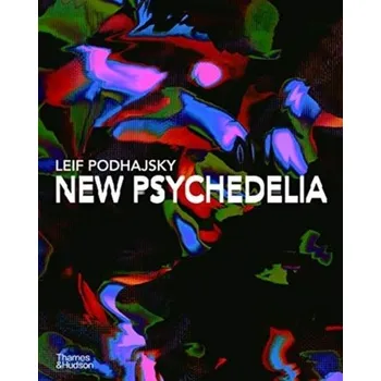 Populárně naučná literatura pro dospělé New Psychedelia - Podhajsky, Leif