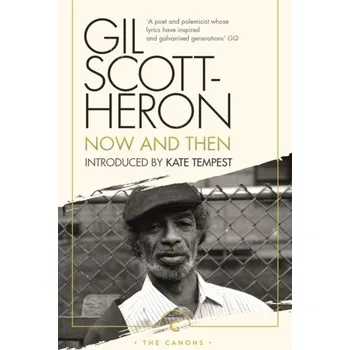 Populárně naučná literatura pro dospělé Now And Then - Scott-Heron, Gil