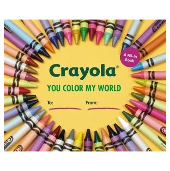 Crayola: You Color My World - LLC, Crayola,