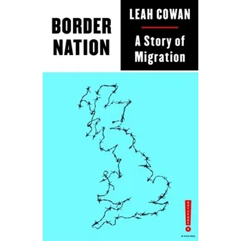 Border Nation - Cowan, Leah