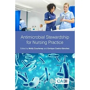Antimicrobial Stewardship for Nursing Practice