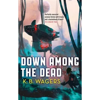 Down Among The Dead - Wagers, K. B.