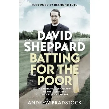 Kniha David Sheppard: Batting for the Poor - Bradstock, Professor Andrew