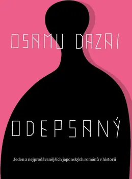 Odepsaný - Osamu Dazai (2022, pevná)