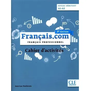 Francais.com debutant 3 ed. ćw. A1/A2 CLE - Penfornis Jean-Luc