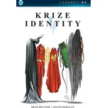 Legendy DC: Krize identity - Brad…