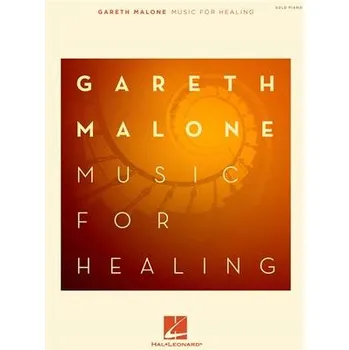 Gareth Malone: Music for Healing 1405847