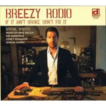 Zahraniční hudba LP Breezy Rodio: If It Ain't Broke Don't Fix It 2022