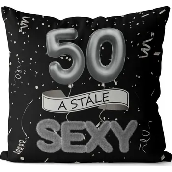 Dekorativní polštářek Polštářek - 50 a stále sexy - černý