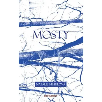 Mosty - Natálie Mihulová (2022,…