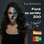 Písně ze seriálu ZOO - Eva Burešová [CD]