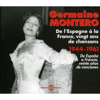 Zahraniční hudba 4CD Germaine Montero: De L'Espagne À La France, Vingt Ans De Chansons 1944-1961 2015