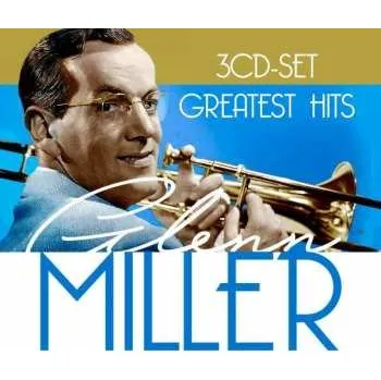 Zahraniční hudba 3CD Glenn Miller: Greatest Hits 2017 Box