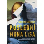 Poslední Mona Lisa - Jonathan Santlofer…