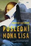 Poslední Mona Lisa - Jonathan Santlofer…