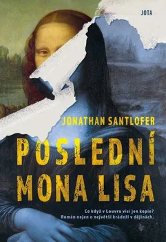 Poslední Mona Lisa - Jonathan Santlofer (2022, pevná)