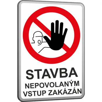 Velkoplošné cedule - STAVBA VSTUP ZAKÁZÁN samolepící PVC fólie 700x500 mm