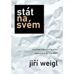 Stát na svém - Jiří Weigl (2022,…
