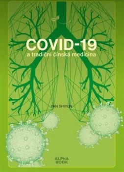 Covid-19 a tradiční čínská medicína - Yan Shyiun (2022, brožovaná)
