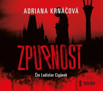 Zpupnost - Adriana Krnáčová (čte Ladislav Cigánek) [CDmp3]