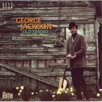 Zahraniční hudba CD George Jackson: Old Friend: The Fame Recordings Volume 3 2013