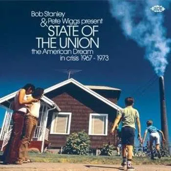 Zahraniční hudba CD Bob Stanley: State Of The Union (The American Dream In Crisis 1967 - 1973) 2018
