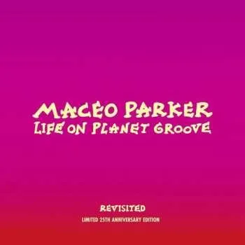 Zahraniční hudba 2CD/DVD Maceo Parker: Life On Planet Groove - Revisited 2019