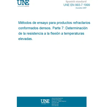 UNE EN 993-7:1999 METHODS OF TEST FOR DENSE SHAPED REFRACTORY PRODUCTS - PART 7: DETERMINATION OF MODULUS OF RUPTURE AT ELEVATED TEMPERATURES Anglicky Tisk