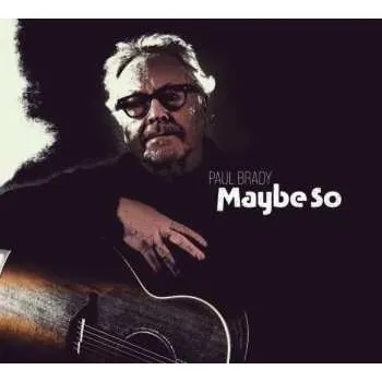 Zahraniční hudba CD Paul Brady: Maybe So 2022