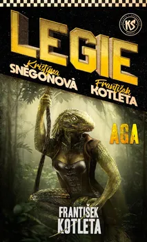Legie: AGA - František Kotleta, Kristýna Sněgoňová (2022, brožovaná)