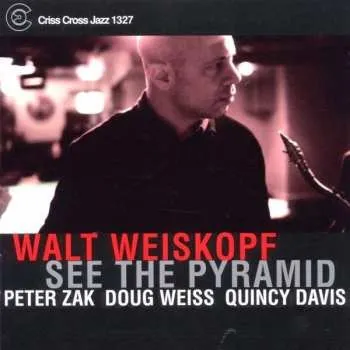 Zahraniční hudba CD Walt Weiskopf: See The Pyramid 2010