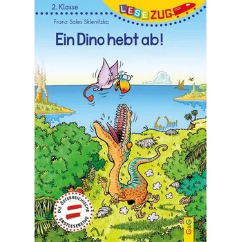 První čtění LESEZUG 2. Klasse Ein Dino hebt ab! - Sklenitzka, Franz Sales