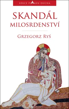 Skandál milosrdenství - Grzegorz Ryś (2022, brožovaná)