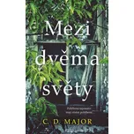 Mezi dvěma světy - C. D. Major (2022,…