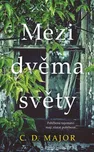 Mezi dvěma světy - C. D. Major (2022,…