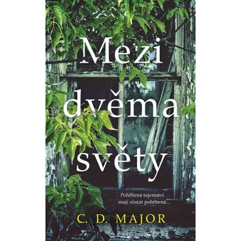 Mezi dvěma světy - C. D. Major (2022,…