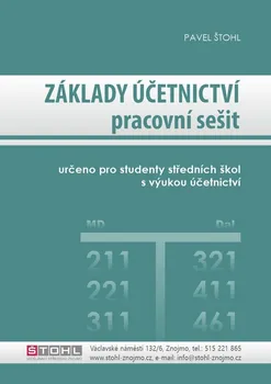 Základy účetnictví: Pracovní sešit 2022 - Pavel Štohl (2022, brožovaná)
