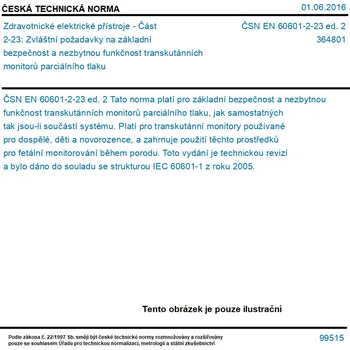 ČSN EN 60601-2-23 ed. 2 - Zdravotnické elektrické přístroje - Část 2-23: Zvláštní požadavky na základní bezpečnost a nezbytnou funkčnost transkutánních monitorů parciálního tlaku - Tisk
